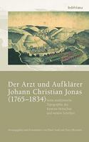 Der Arzt und Aufklärer Johann Christian Jonas (17651834): Seine medizinische Topographie des Kantons Monschau und weitere Schriften