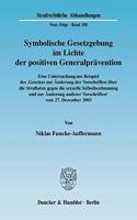Symbolische Gesetzgebung Im Lichte Der Positiven Generalpravention