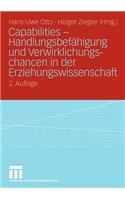 Capabilities - Handlungsbefähigung Und Verwirklichungschancen in Der Erziehungswissenschaft