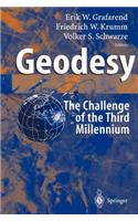 Geodesy - The Challenge of the 3rd Millennium