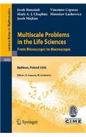 Multiscale Problems in the Life Sciences