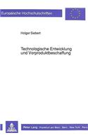Technologische Entwicklung und Vorproduktbeschaffung