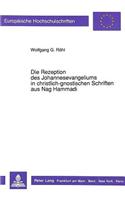 Die Rezeption Des Johannesevangeliums in Christlich-Gnostischen Schriften Aus Nag Hammadi
