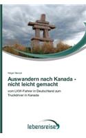 Auswandern nach Kanada - nicht leicht gemacht