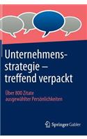 Unternehmensstrategie - Treffend Verpackt: Uber 800 Zitate Ausgewahlter Personlichkeiten