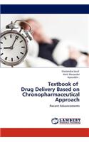 Textbook of Drug Delivery Based on Chronopharmaceutical Approach