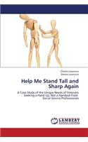 Help Me Stand Tall and Sharp Again: (English)
