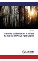 Genetic Variation in Half-sib Families of Pinus roxburghii