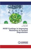 Hvof Coatings in Improving Resistance to Surface Degradation