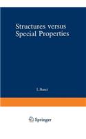 Structures Versus Special Properties