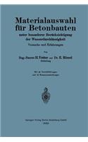 Materialauswahl für Betonbauten unter besonderer Berücksichtigung der Wasserdurchlässigkeit
