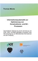 Informationssystematik zur Optimierung von Konstruktions- und NC-Prozessen: Ganzheitliche Optimierung durch Vernetzung von PLM-, ERP- und MES geprägten Prozessen unter Berücksichtigung von Betriebsmittelinformationen aus der