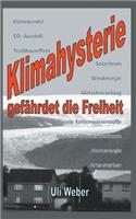 Klimahysterie gefährdet die Freiheit
