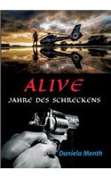 Alive - Jahre Des Schreckens