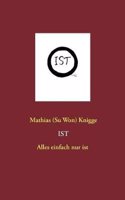 Ist - Alles Einfach Nur Ist