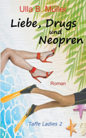 Liebe, Drugs und Neopren