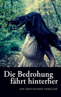 Bedrohung fährt hinterher
