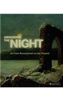 Awakening the Night: Art from Romanticism to the Present