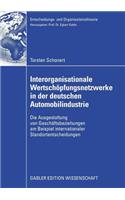 Interorganisationale Wertschöpfungsnetzwerke in Der Deutschen Automobilindustrie