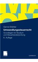 Umwandlungssteuerrecht: Grundlagen Fur Studium Und Steuerberaterpr Fung (2011)