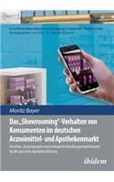 'Showrooming'-Verhalten von Konsumenten im deutschen Apothekenmarkt. Ursachen, Ausprägungen und strategische Handlungsempfehlungen für die operative Apothekenführung