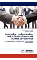 Knowledge, Understanding and Attitude of Members Towards Cooperatives
