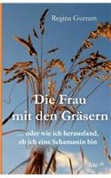 Die Frau mit den Gräsern