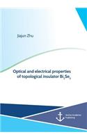 Optical and electrical properties of topological insulator Bi2Se3