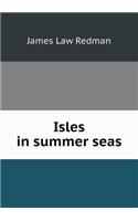 Isles in summer seas: (English)