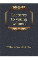 Lectures to Young Women