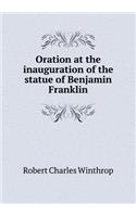 Oration at the inauguration of the statue of Benjamin Franklin: (English)