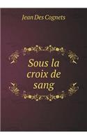 Sous la croix de sang