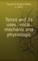 Tonsil and its uses