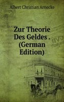 Zur Theorie Des Geldes . (German Edition)