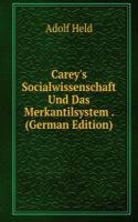 Carey's Socialwissenschaft Und Das Merkantilsystem . (German Edition)