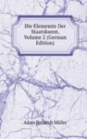 Die Elememte Der Staatskunst, Volume 2 (German Edition)