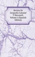 Revista De Geografia Colonial Y Mercantil, Volume 4 (Spanish Edition)