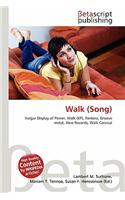 Walk (Song): (English)