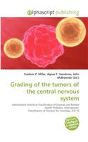 Grading of the Tumors of the Central Nervous System: (English)