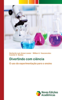 Divertindo com ciência