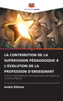 Contribution de la Supervision Pédagogique À l'Évolution de la Profession d'Enseignant