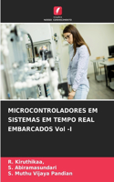 MICROCONTROLADORES EM SISTEMAS EM TEMPO REAL EMBARCADOS Vol -I