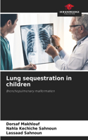 Lung sequestration in children