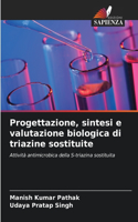 Progettazione, sintesi e valutazione biologica di triazine sostituite