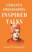 Vedanta Philosophy Inspired talks