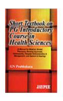 Short Textbook of PG Introductory Course in Health Sciences