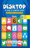 Desktop My Book of Computer Science (Based On Windows 7 and Ms Office 2010) Book 6 (With CD)
