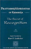 Pratyabhijnahrdayam of Ksemaraja - The Secret of Recognition
