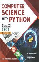 Computer Science With Python C.B.S.E. Class- XI (Code. 083)