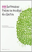 999 hermanas ranas se mudan de charca